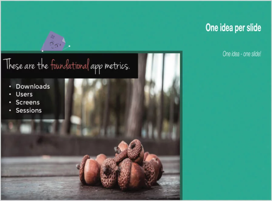 one idea per slide