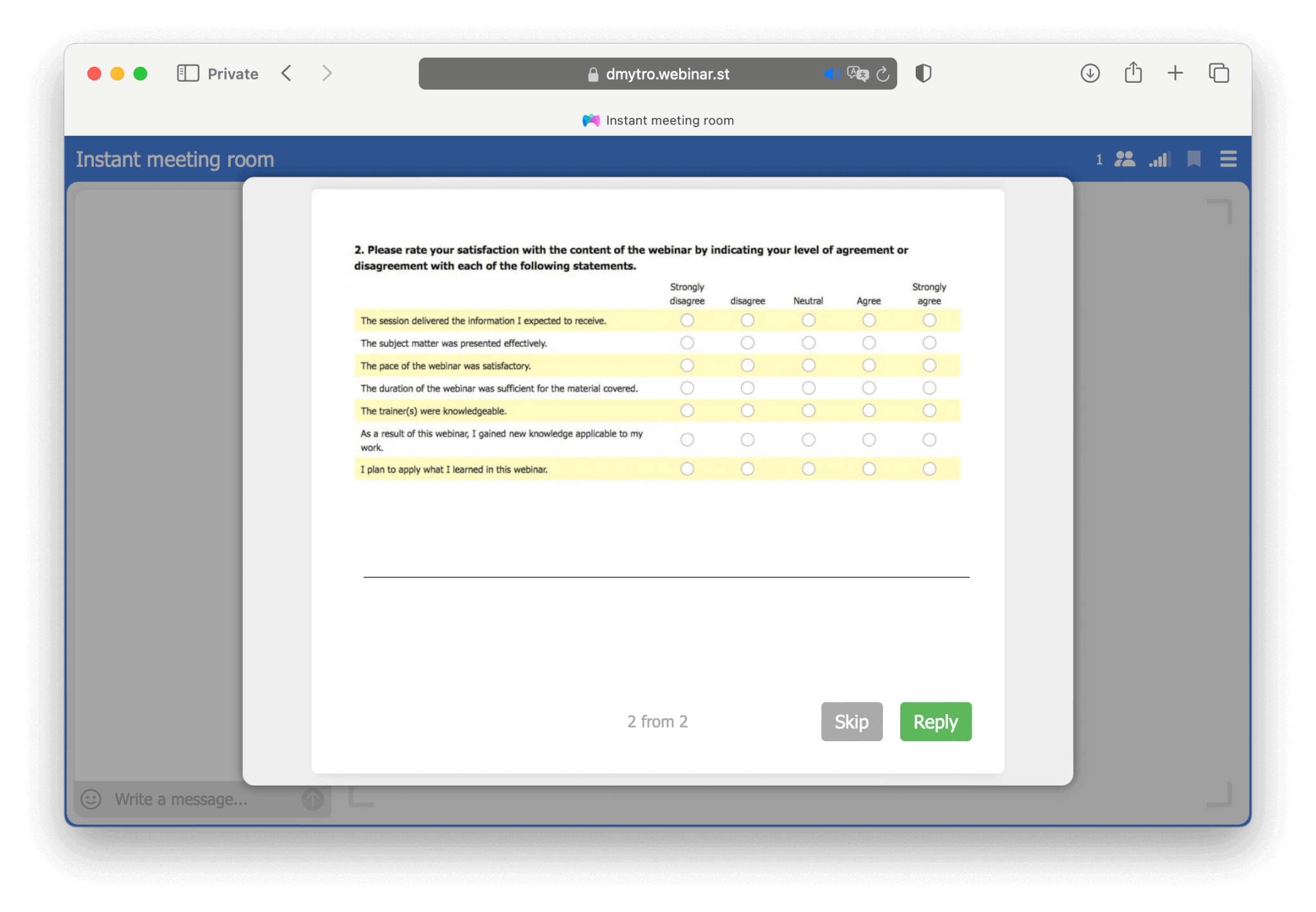 Continue the conversation with post-webinar questions. Trigger a quick survey after the webinar ends.