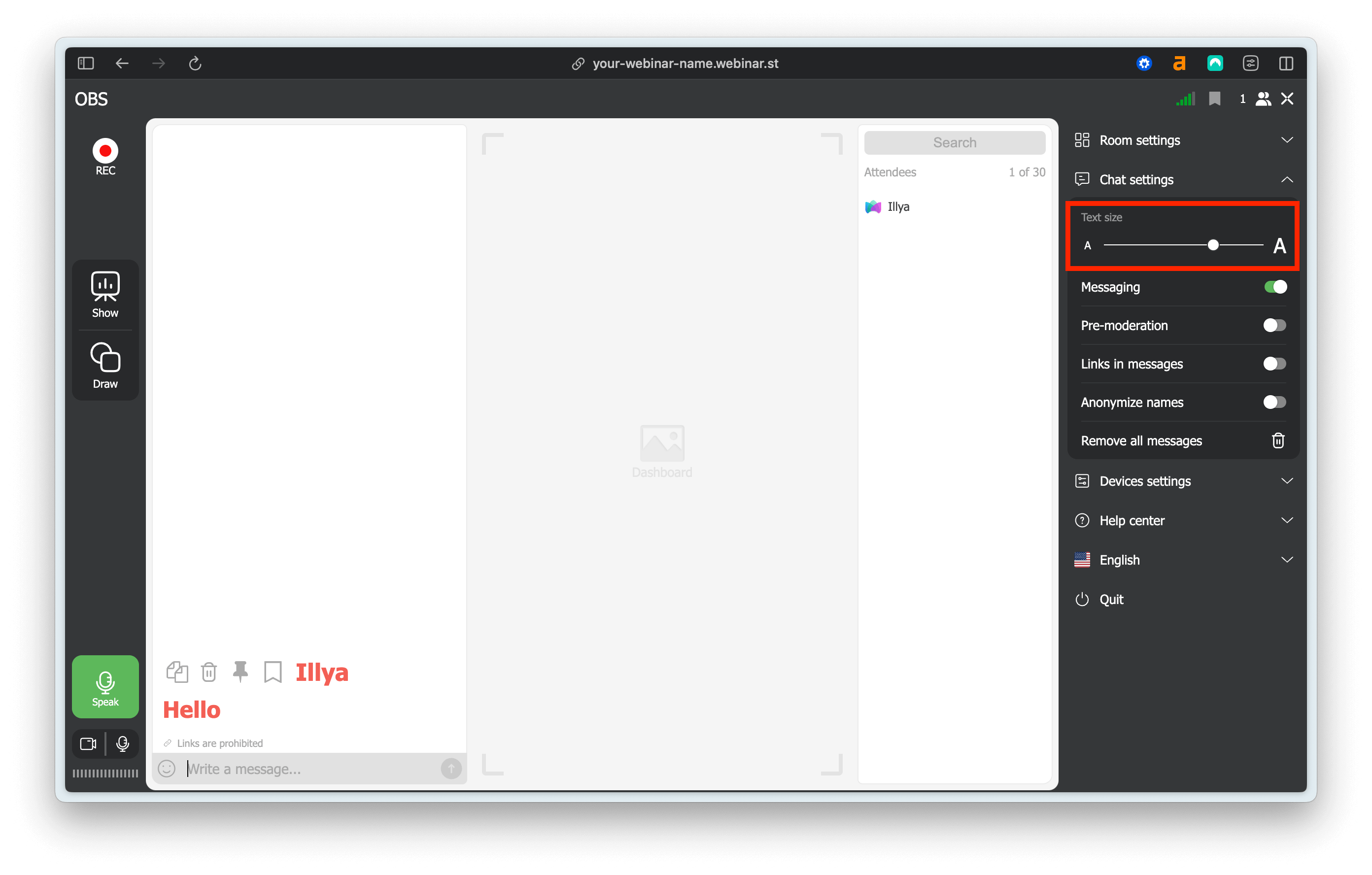 Text chat size capabilities of the webinar rooms Easily change text size in the public chat for improved readability
