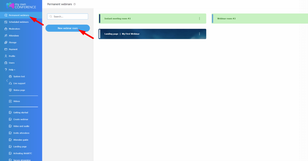 Instant meetings Permanent webinars